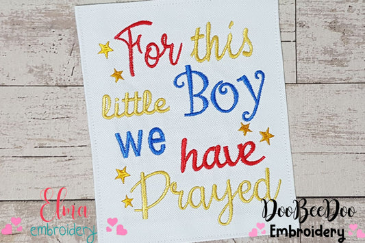 For This Little Boy we Have Prayed - Fill Stitch