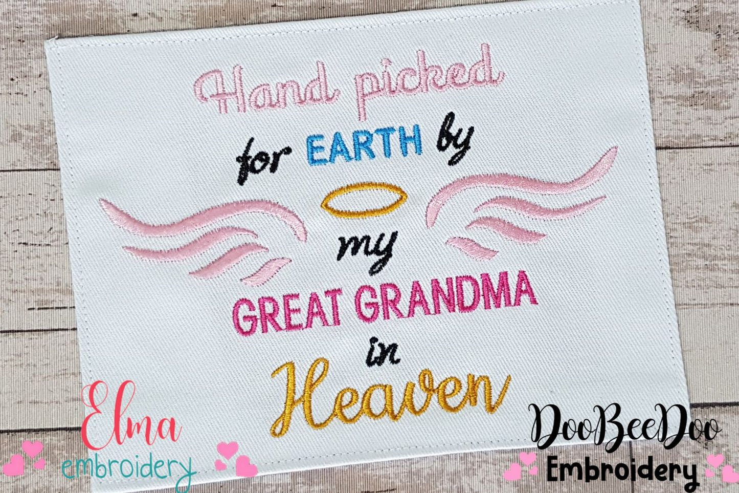 Hand Picked for Earth by my Great Grandma in Heaven - Fill Stitch - Machine Embroidery Design