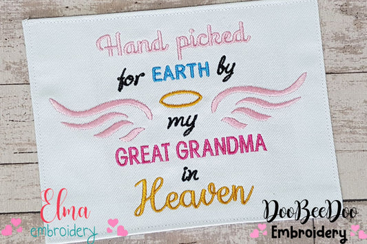 Hand Picked for Earth by my Great Grandma in Heaven - Fill Stitch - Machine Embroidery Design