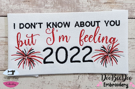 I Don't Know About You but I'm Felling 2022 - Taylor Swift - Fill Stitch