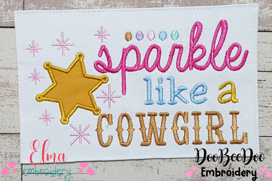 Sparkle Like a Cowgirl - Applique - Machine Embroidery Design