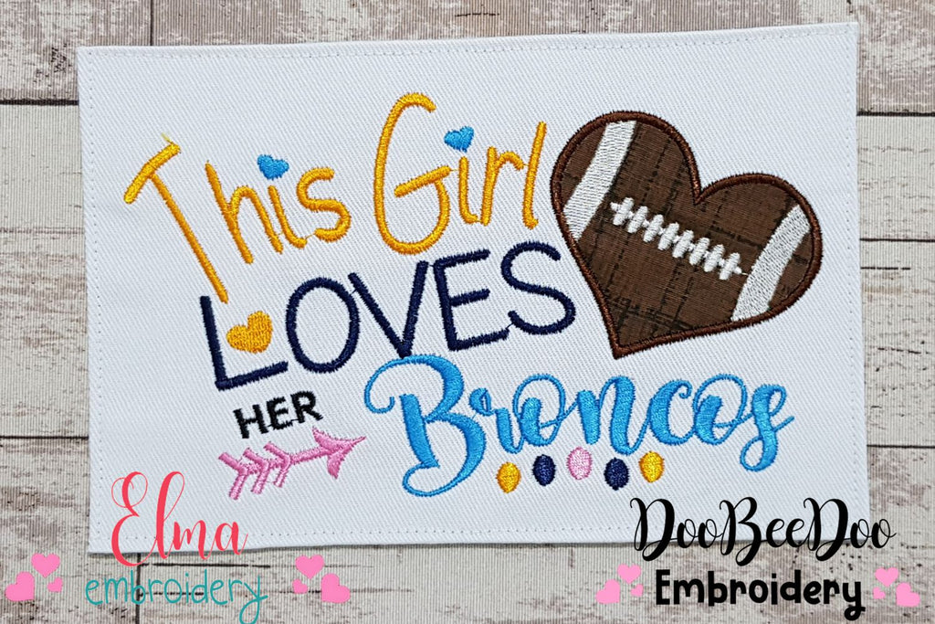This Girl Loves her Broncos - Applique
