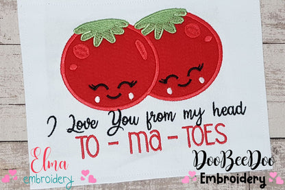 I Love You from my Head To-Ma-Toes - Applique - Machine Embroidery Design