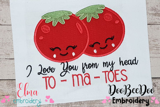 I Love You from my Head To-Ma-Toes - Applique - Machine Embroidery Design