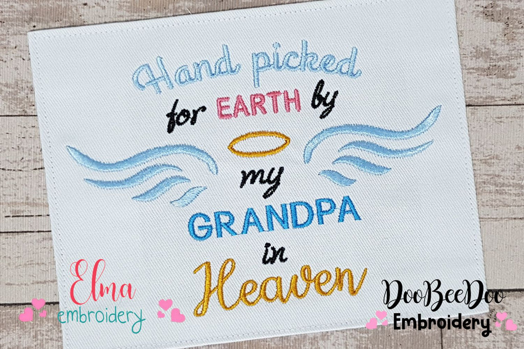 Hand Picked for Earth by my Grandpa in Heaven - Fill Stitch - Machine Embroidery Design