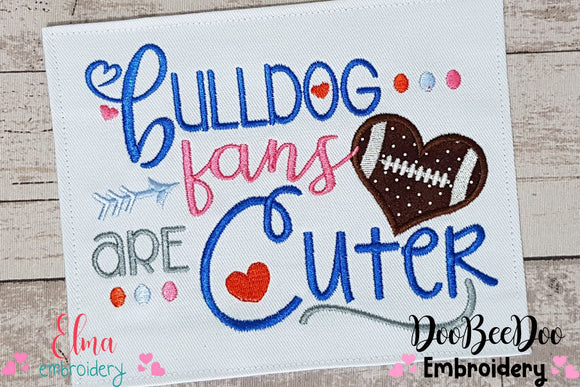 Bulldog Fans Are Cuter - Applique