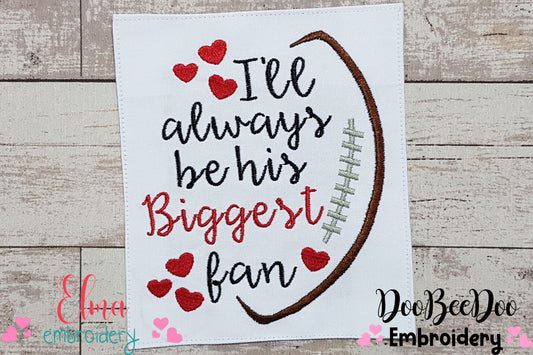 I'll Always Be His Biggest Fan Biggest Fan - Fill Stitch