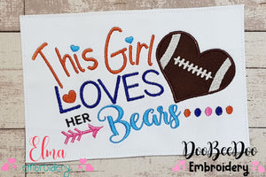 This Girl Loves her Bears - Applique