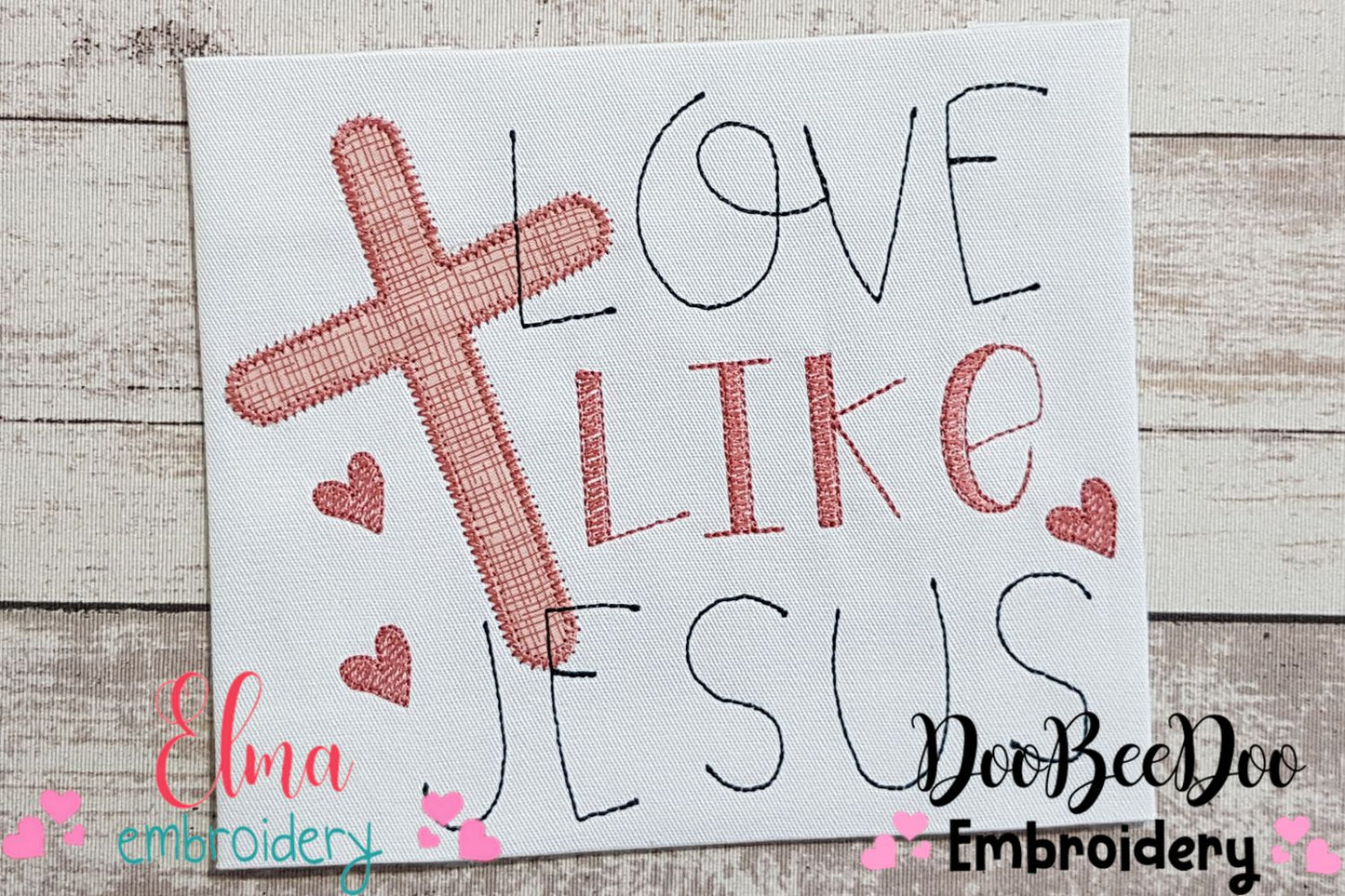 Cross Love Like Jesus - Zig Zag Applique - Machine Embroidery Design