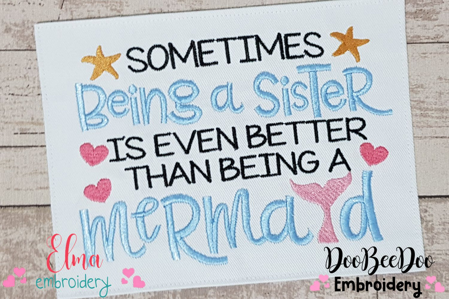 Sometimes Being a Sister is Even Better Than Being a Mermaid - Fill Stitch