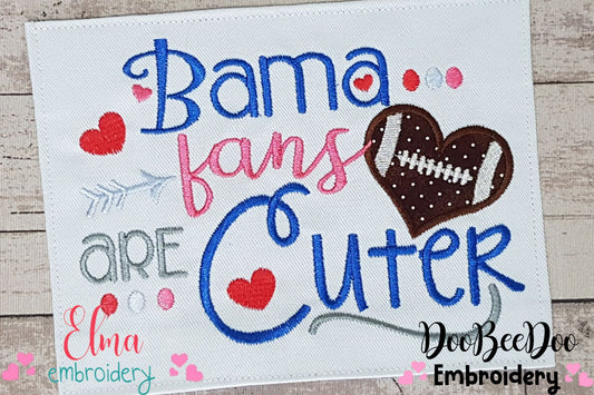 Bama Fans Are Cuter - Applique