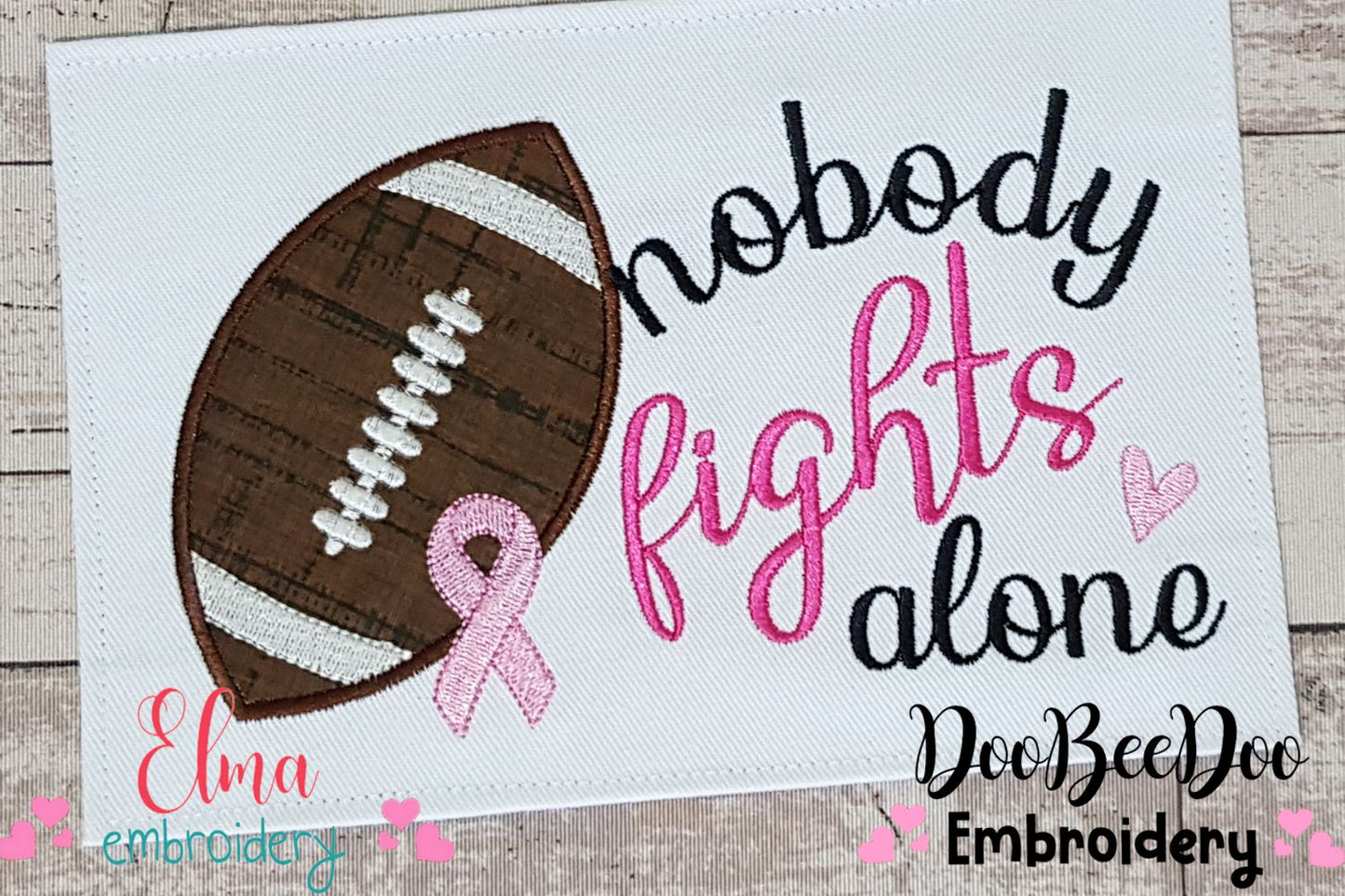 Football & Pink Ribbon – Nobody Fights Alone 🏈🎗️ – Applique – Machine Embroidery Design