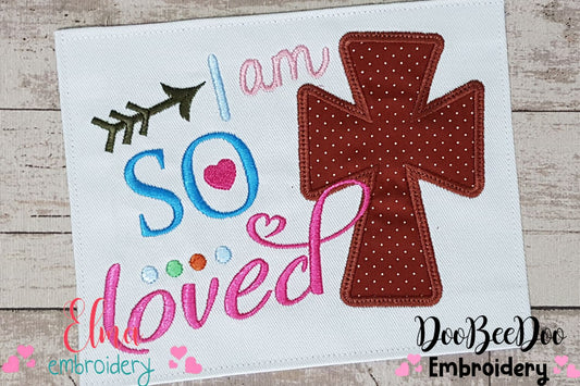 I am so Loved - Fill Stitch - Machine Embroidery Design
