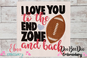 I Love You to the End Zone and Back - Applique - Machine Embroidery Design