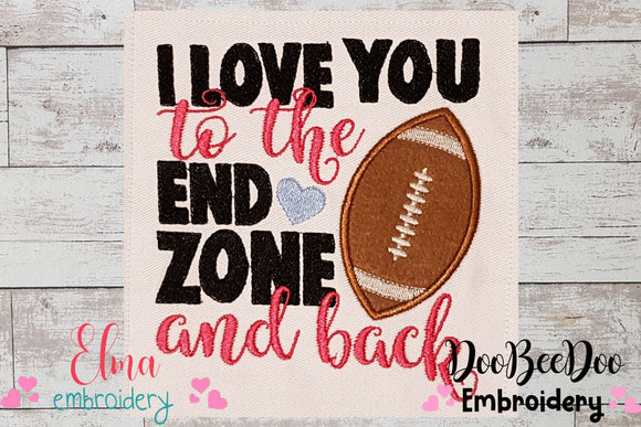 I Love You to the End Zone and Back - Applique