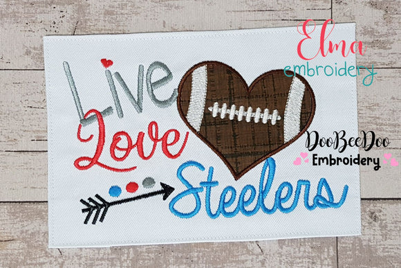 Football Live Love Steelers - Applique - Machine Embroidery Design