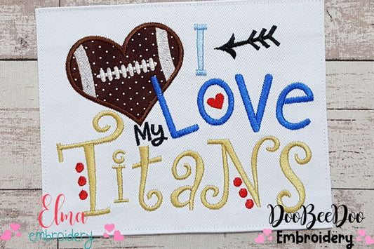 I Love my Titans - Football - Applique