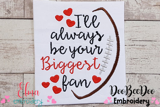 I'll Always Be Your Biggest Fan - Fill Stitch