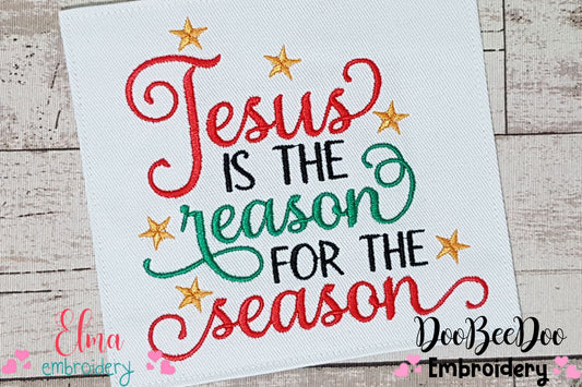Jesus is the Reason for the Season - Fill Stitch Embroidery