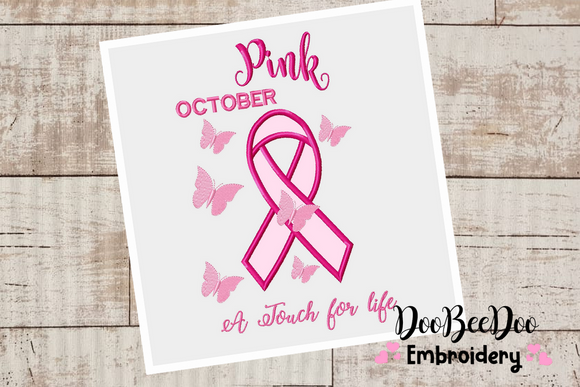 Pink October - A touch for life - Applique  - 6 Sizes - Machine Embroidery Designs