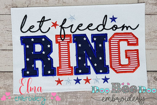 Let Freedon Ring - Applique - Machine Embroidery Design