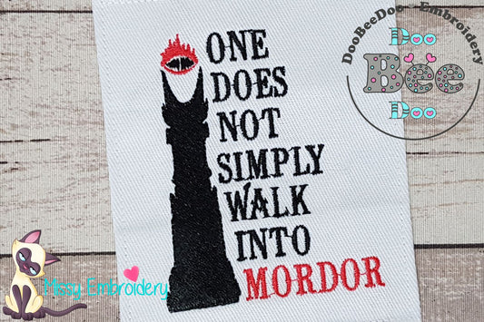 One Does Not Simply Walk Into Mordor - Fill Stitch - Machine Embroidery Design