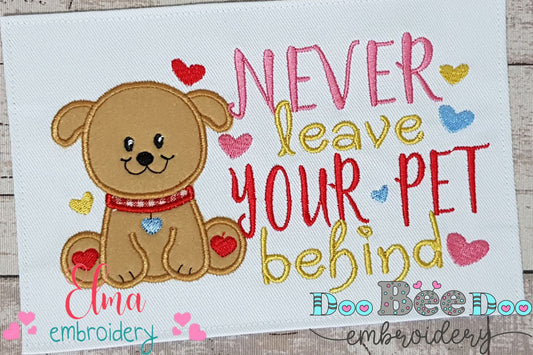 Never Leave Your Pet Behind - Dog - Applique