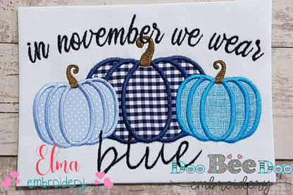 Pumpkins In November we wear Blue - Applique