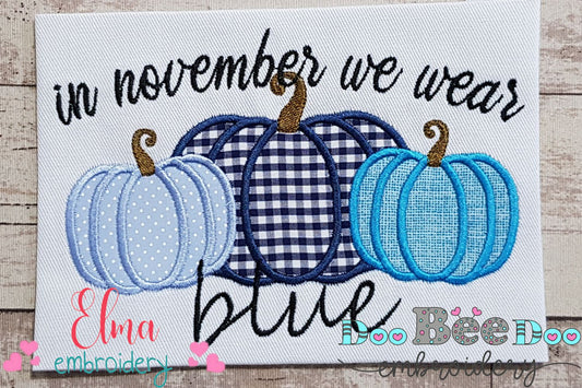 Pumpkins In November we wear Blue - Applique