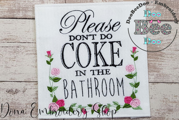 Please Don't Do Coke in the Bathroom - Fill Stitch