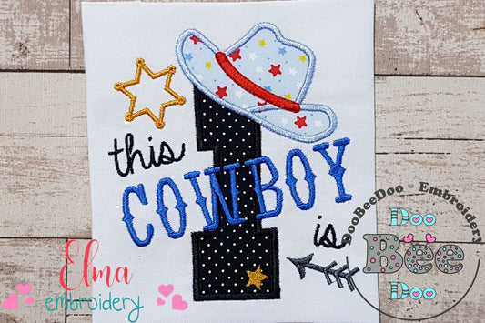 This Cowboy is 1 One First Birthday Number 1 - Applique