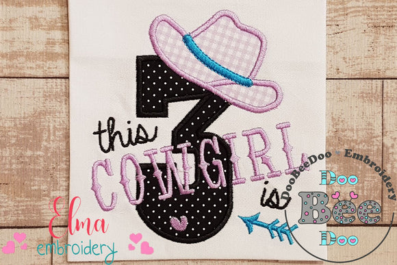 This Cowgirl is 3 Three 3rd Third Birthday Number 3 - Applique