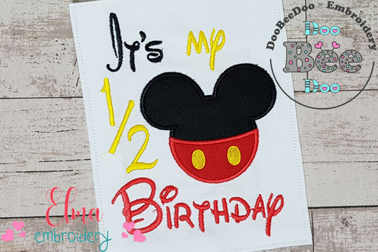 Mouse Ears Boy It's my 1/2 Birthday - Applique