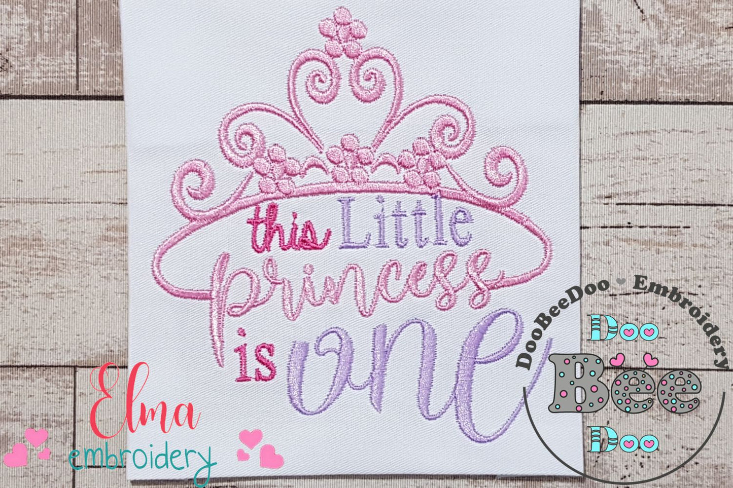 This Little Princess is One 1st Birthday - Fill Stitch - Machine Embroidery Design