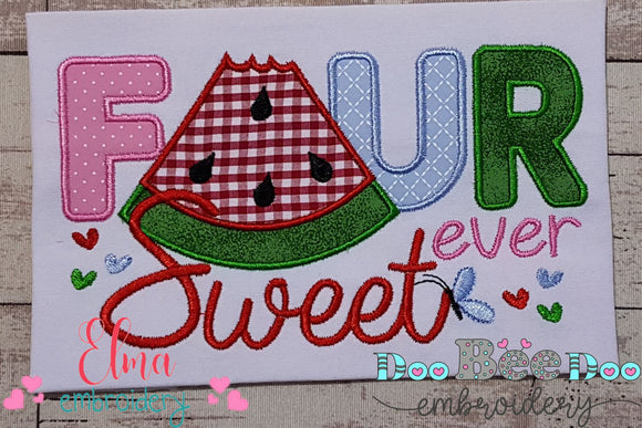 Four Ever Sweet Watermelon 4th Birthday - Applique