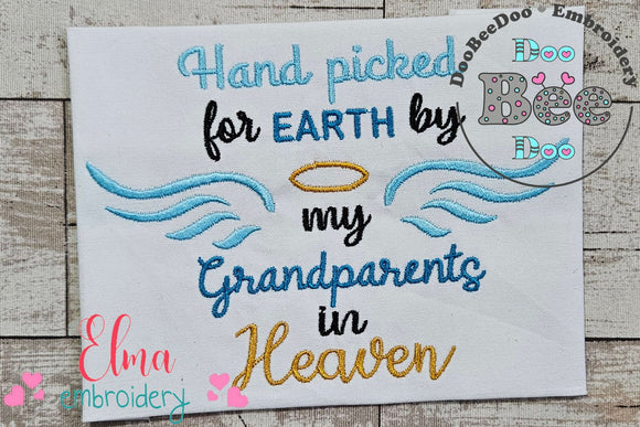 Hand Picked for Earth by my Grandparents in Heaven - Fill Stitch