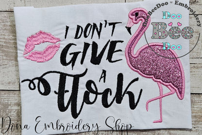 Flamingo I Don't Give a Flock - Applique