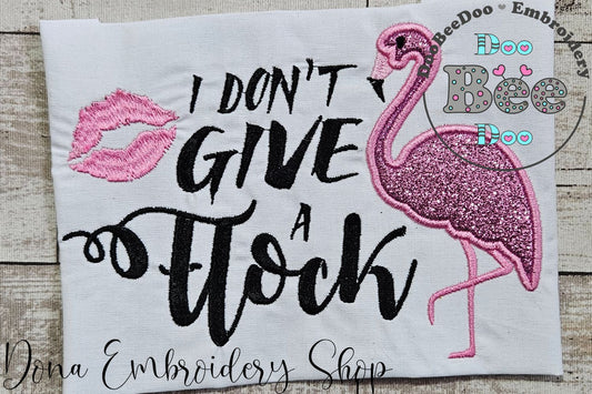 Flamingo I Don't Give a Flock - Applique