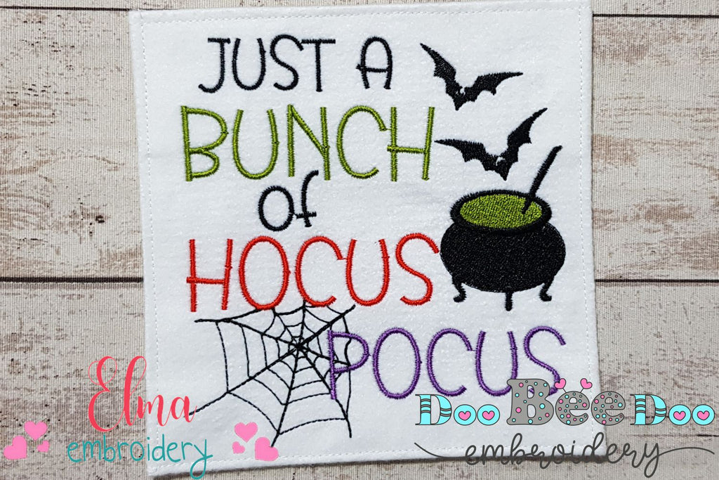 Just a Bunch of Hocus Pocus - Fill Stitch - Machine Embroidery Design
