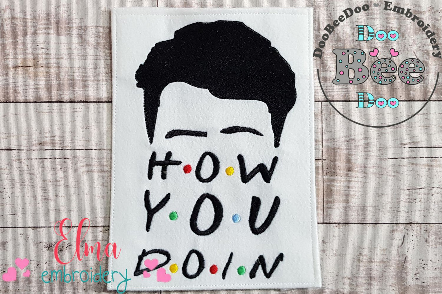 Friends How You Doin - Fill Stitch