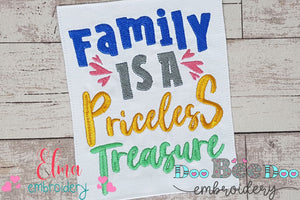 Family is a Priceless Treasure - Fill Stitch