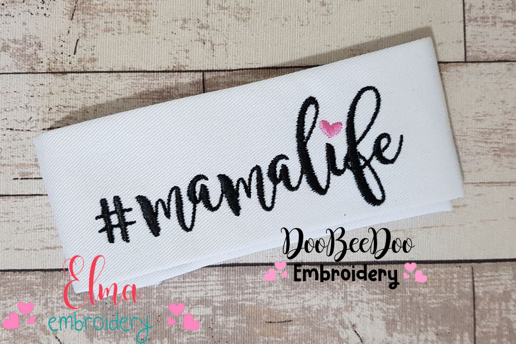 #Mamalife Mama Life - Fill Stitch-Machine Embroidery-Design