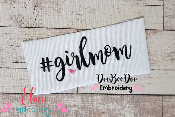 #Girl mom Girl Mom - Fill Stitch-machine embroidery design