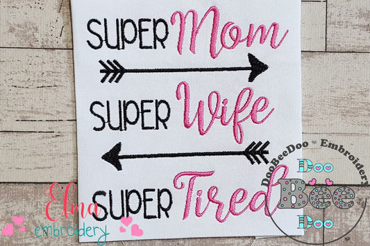 Super Mom Super Wife Super Tired - Fill Stitch - Machine Embroidery Design