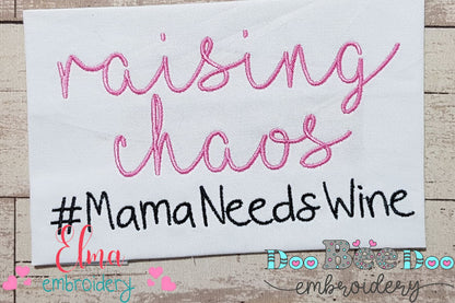 Raising Chaos Mama Needs Wine - Fill Stitch