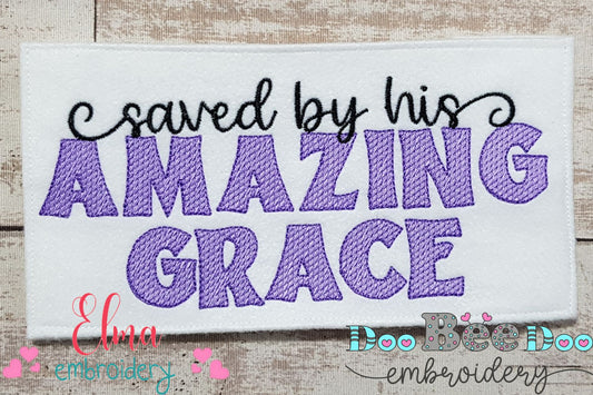 Saved by His Amazing Grace - Fill Stitch