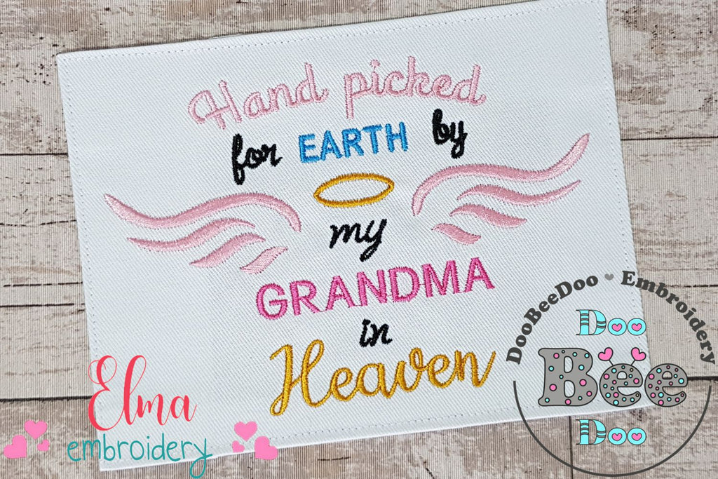 Hand Picked for Earth by my Grandma in Heaven - Fill Stitch