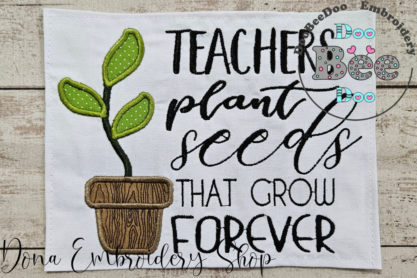 Teachers Plants Seeds That Grow Forever - Applique