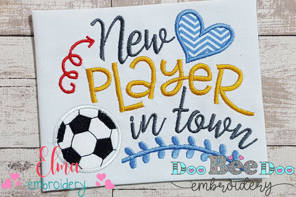 Soccer New Player in Town - Applique