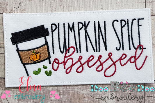 Pumpkin Spice Obsessed - Fill Stitch
